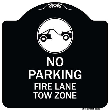 Signmission Fire Lane Tow Zone with Graphic Heavy-Gauge Aluminum Architectural Sign, 18" x 18", BW-1818-23980 A-DES-BW-1818-23980